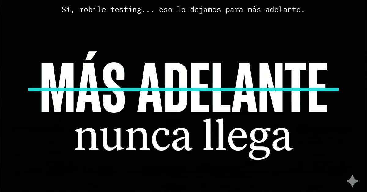 Cómo empezar a testear apps móviles si vienes de web: Maestro, Appium o mobile web