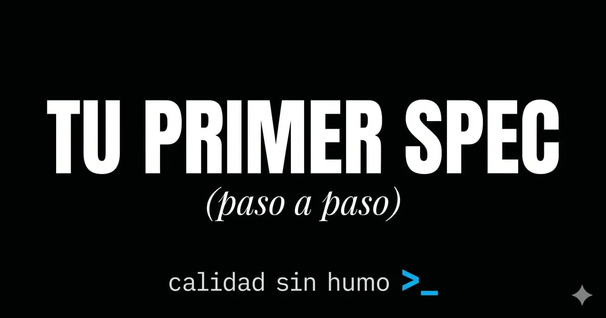 Spec-Driven Development en la práctica: instala Spec Kit y completa tu primer ciclo