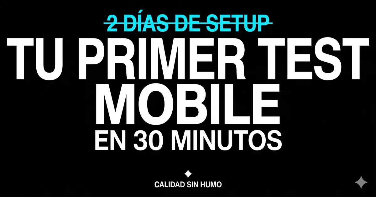 Tu primer test con Maestro en 30 minutos: sin Java, sin Xcode y sin Android Studio